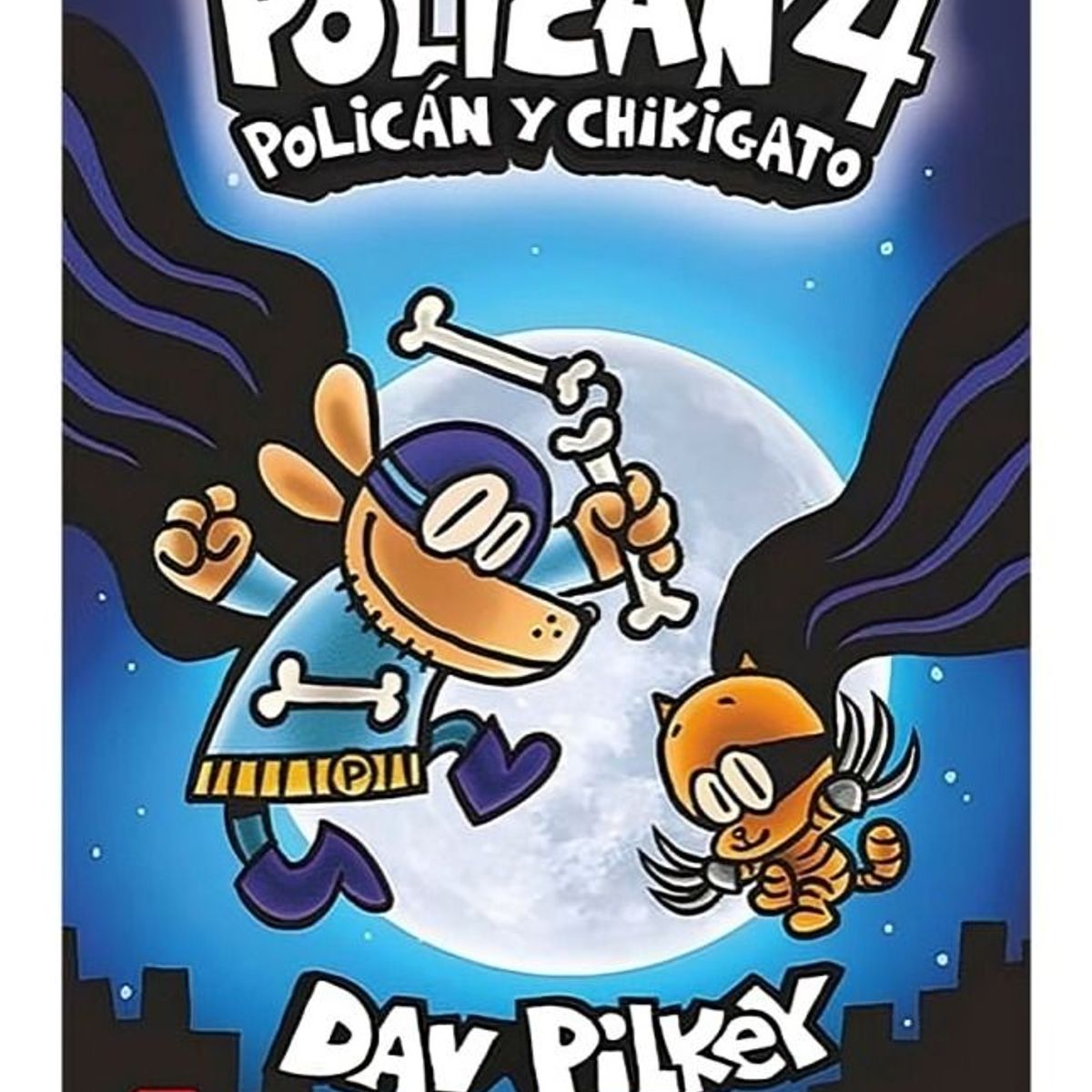 TOP10BOOKS LIBRO Policán 4. Policán Y Chikigato - Dav Pilkey ...