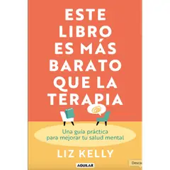 PENGUIN RANDOM HOUSE - Libro Este Libro Es Mas Barato Que La Terapia