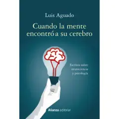 ALIANZA - Cuando La Mente Encontro A Su Cerebro - Luis Aguado Aguilar