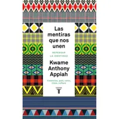 TAURUS - Las Mentiras Que Nos Unen De Kwame Anthony Appiah
