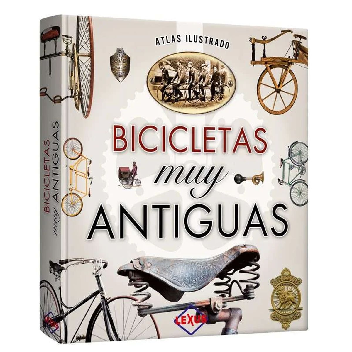 LEXUS EDITORES - Atlas Ilustrado De Bicicletas Muy Antiguas - Lexus - Nuevo y Original