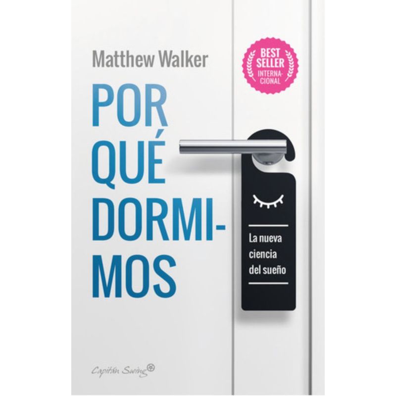 CAPITAN SWING - Libro Por Qué Dormimos - Matthew Walker - Capitan Swing