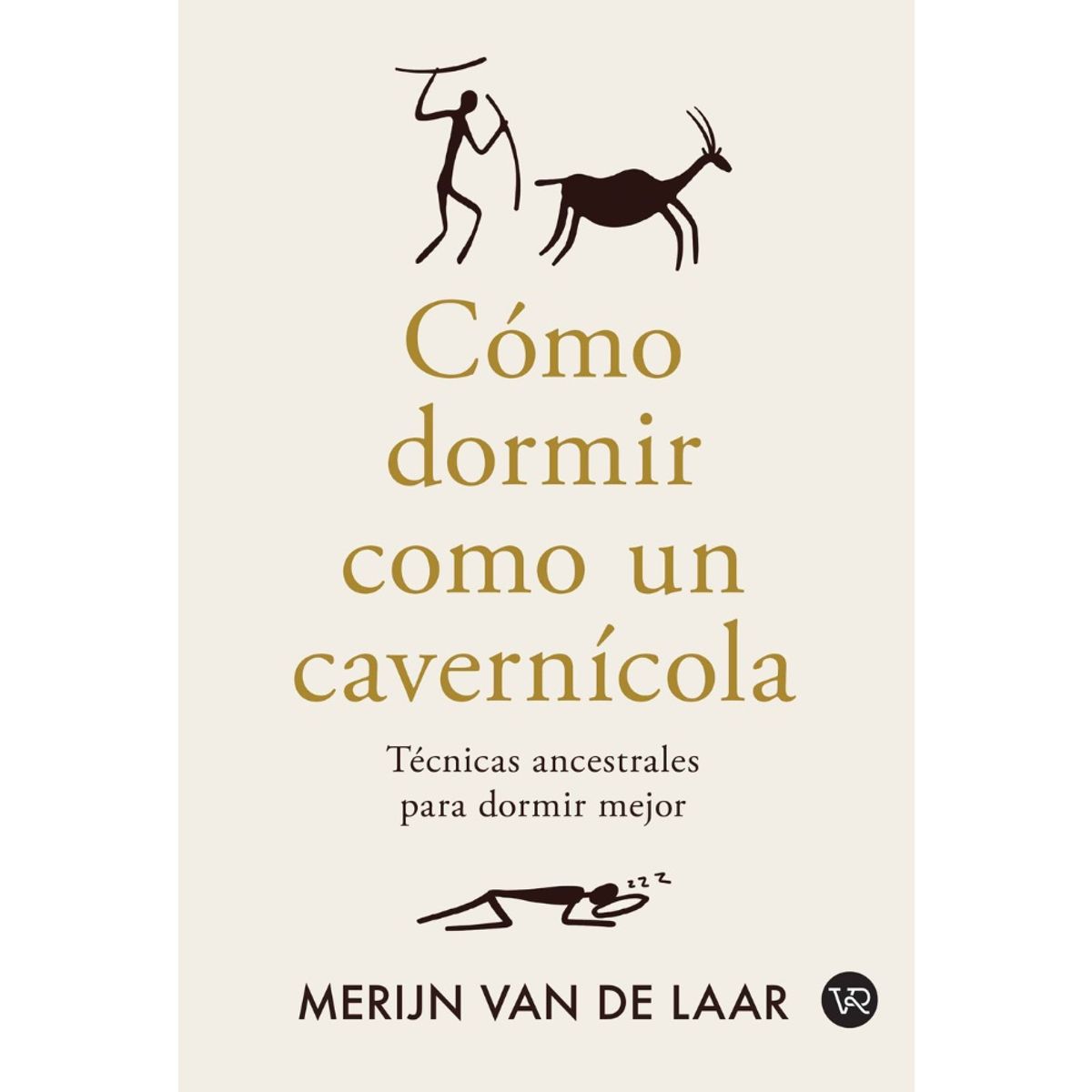VERGARA Y RIBA - Libro CÓMO DORMIR COMO UN CAVERNÍCOLA