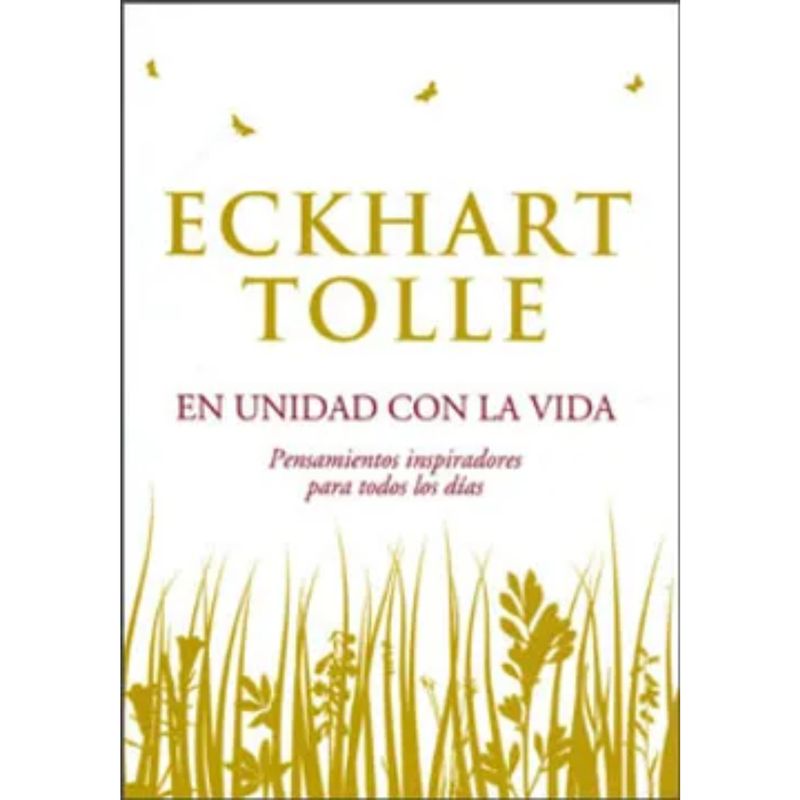 GRIJALBO - En Unidad Con La Vida - Eckhart Tolle  - Libro Original
