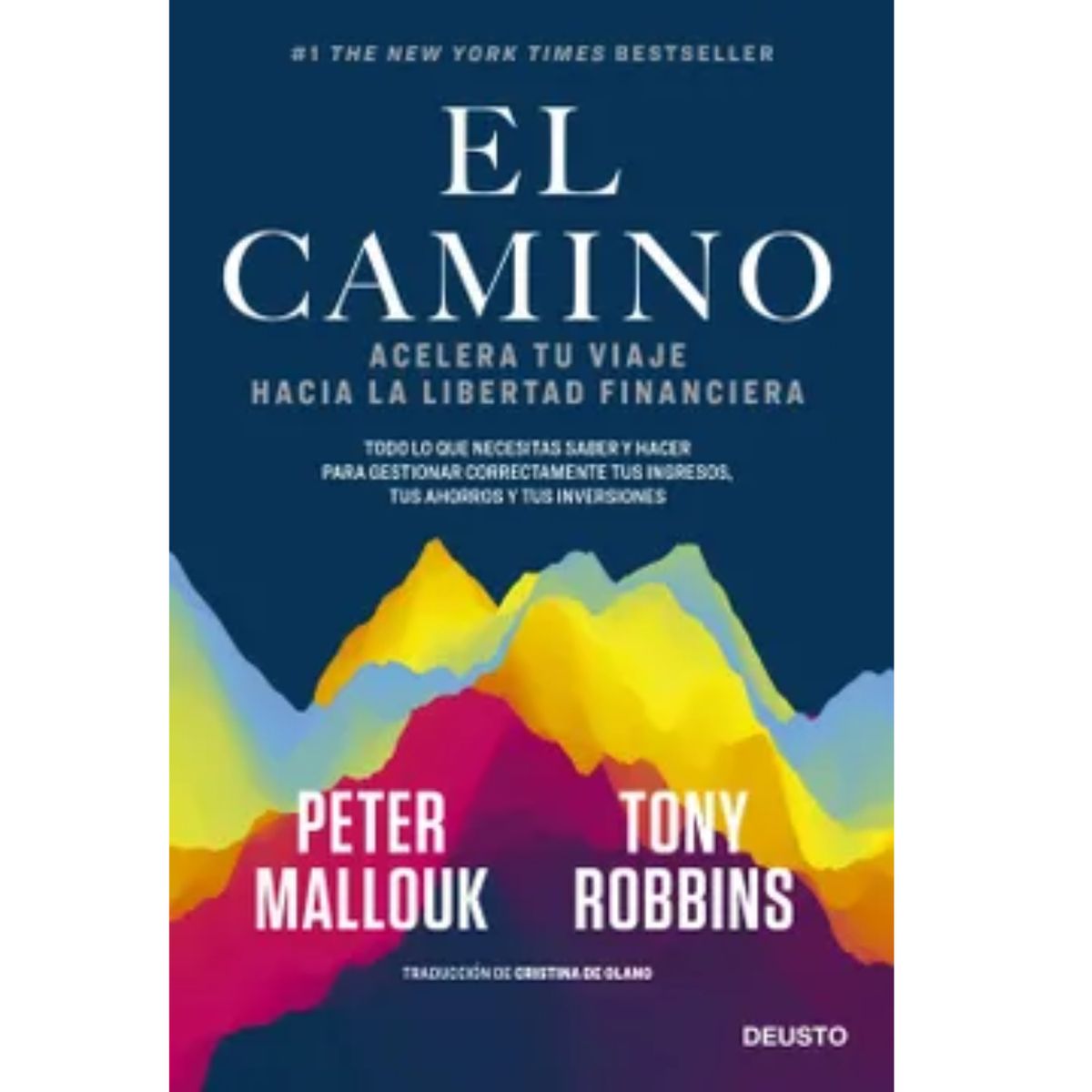 Deusto - El Camino - Tony Robbins Y Peter Mallouk  - Libro Original