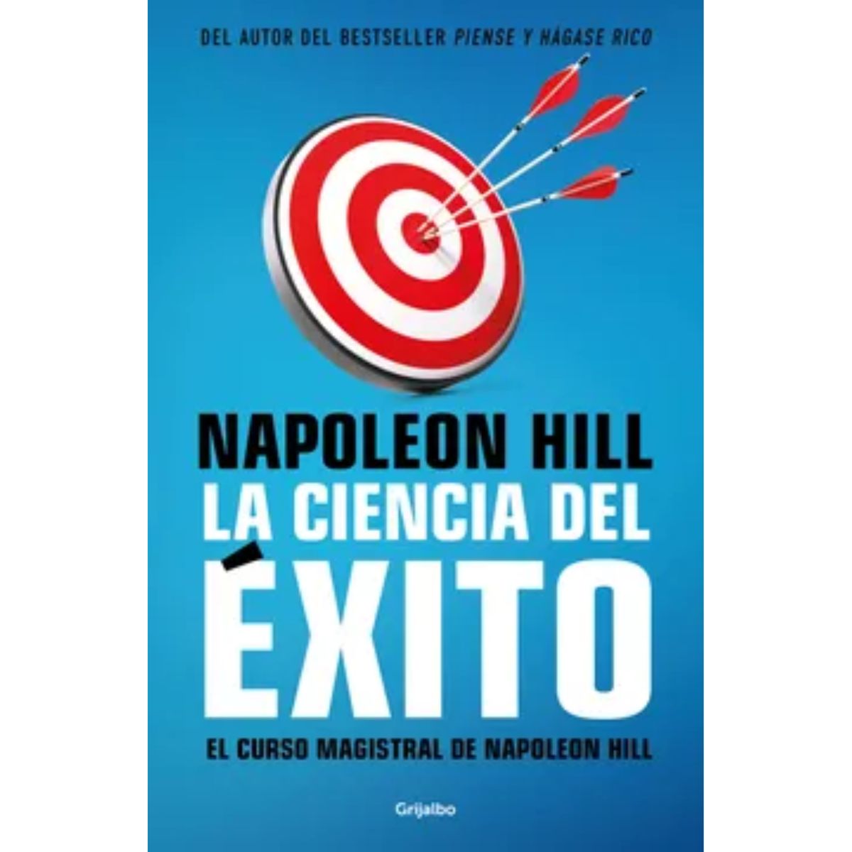 GRIJALBO - La Ciencia Del Éxito - Napoleon Hill