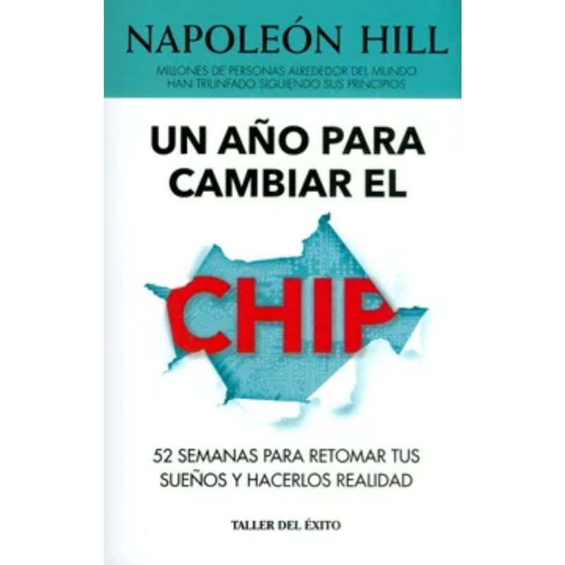 TALLER DEL EXITO - Un Año Para Cambiar El Chip - Napoleon Hill - Original