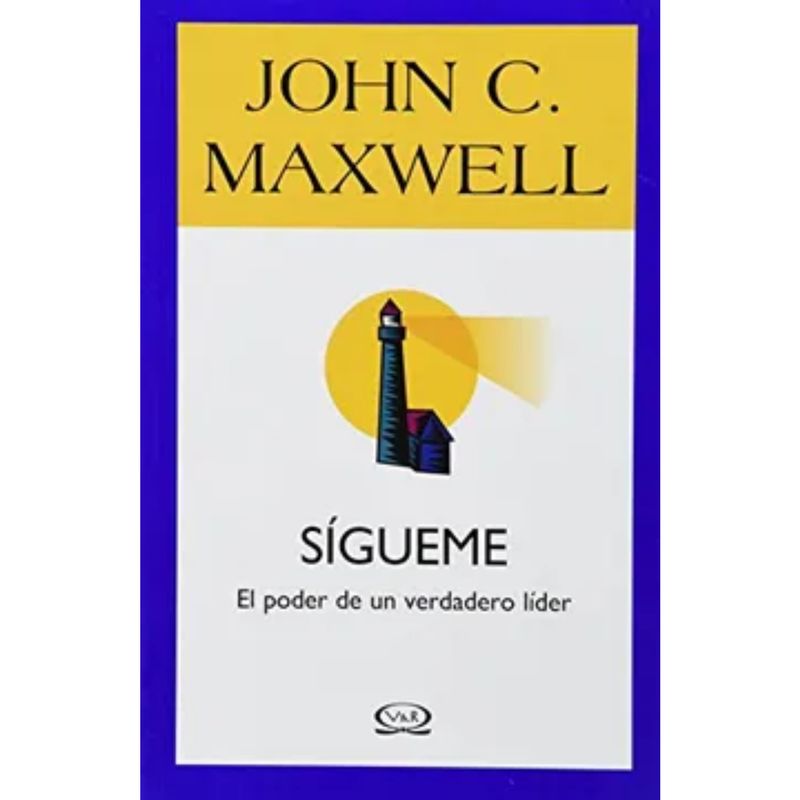 GENERICO - Sigueme El Poder De Un Verdadero Lider - John C Maxwell