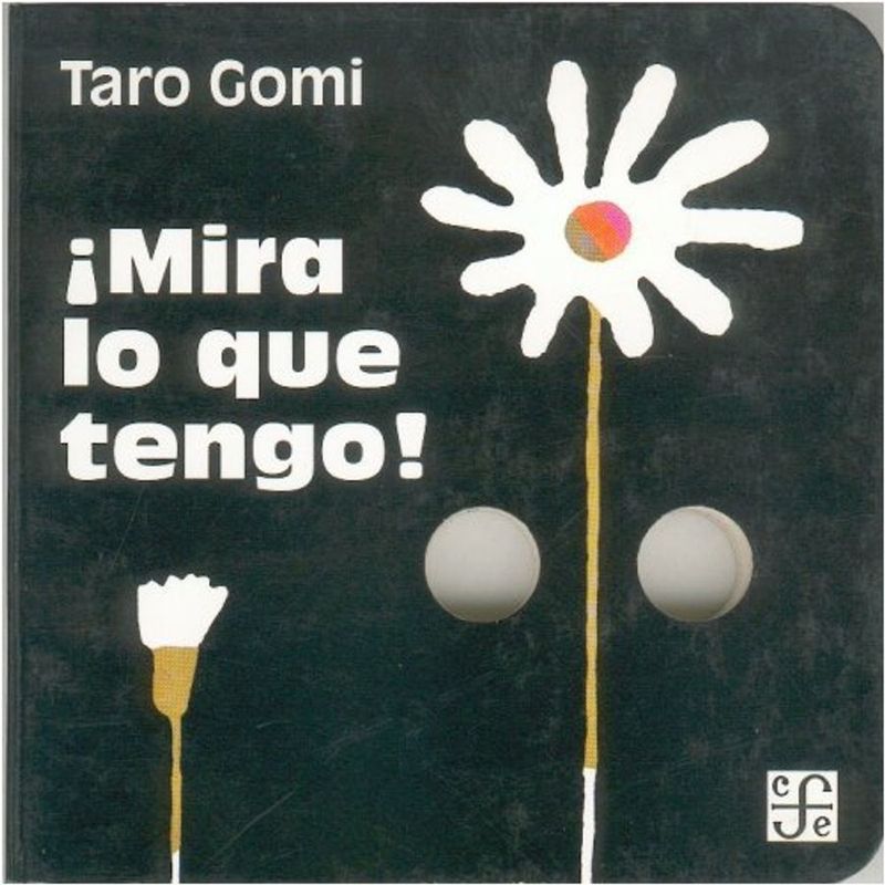 FONDO DE CULTURA ECONOMICA - Libro Mira lo que tengo - Taro Gomi