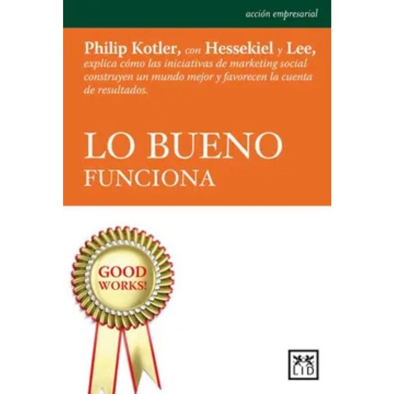 GENERICO - Lo Bueno Funciona  - Philip Kotler