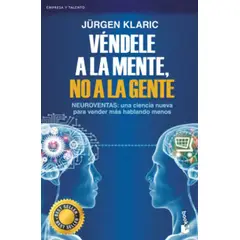 BOOKET - Libro Véndele a la mente, no a la gente - Jürgen Klaric