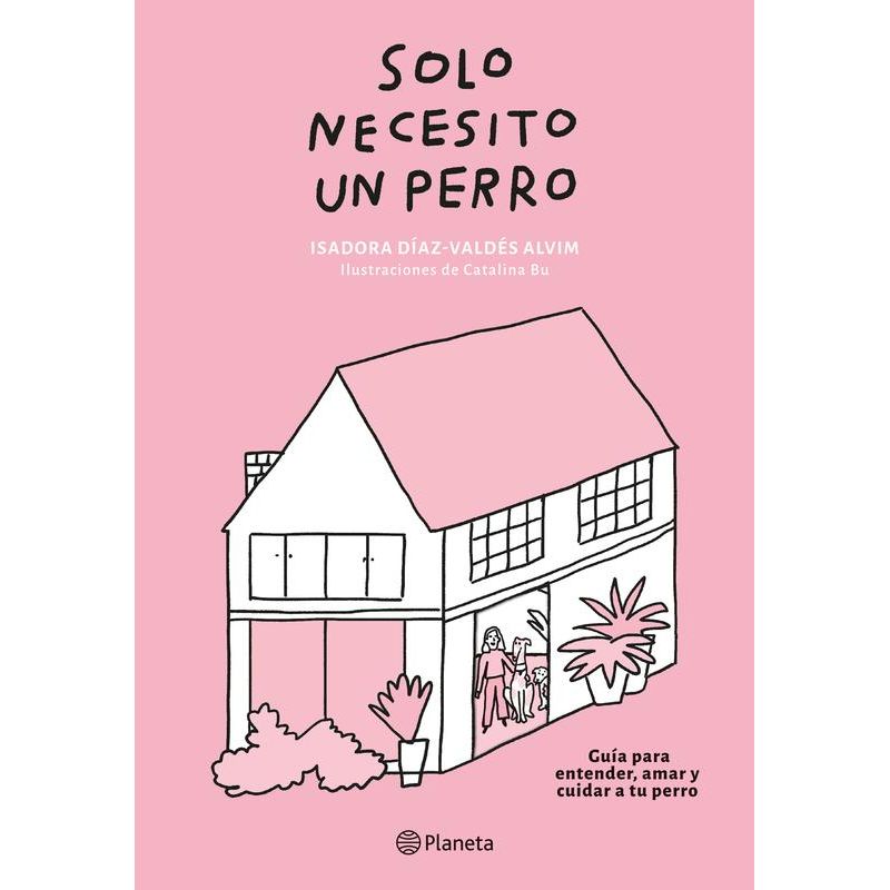 PLANETA COMIC - Libro Solo necesito un perro - Alvim y Catalina Bu
