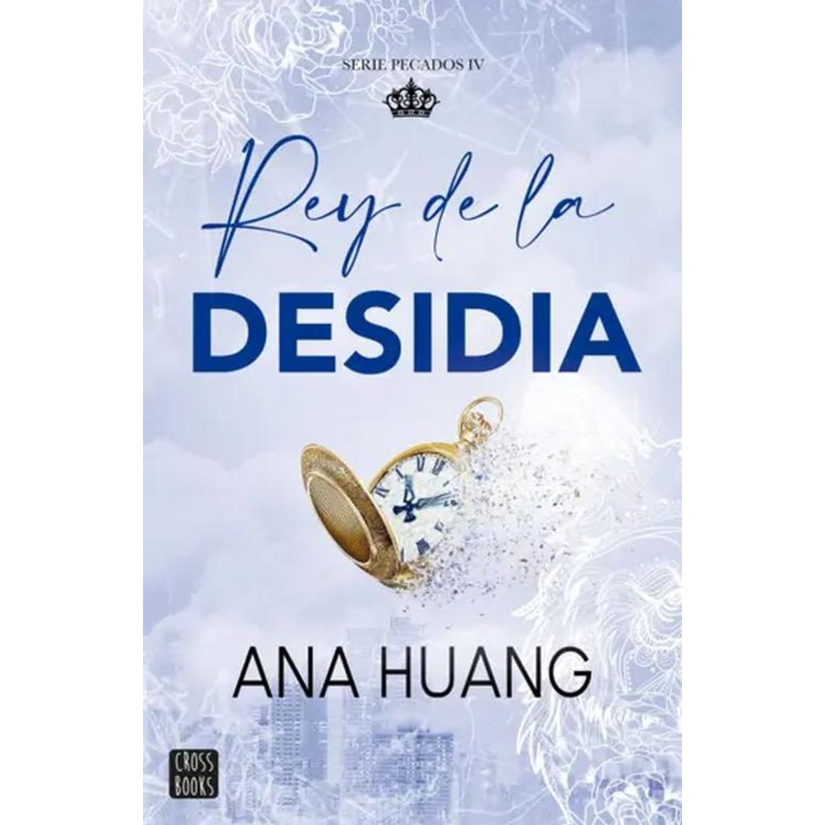 CROSS BOOKS - Libro Pecados 4. Rey de la desidia - Ana Huang