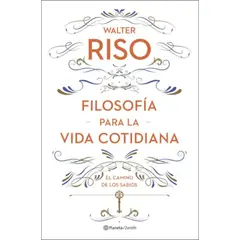 PLANETA - Libro Filosofía para la vida cotidiana - Walter Riso