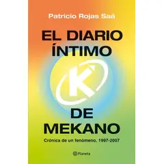 PLANETA - Libro El diario íntimo de Mekano - Patricio Rojas Saá