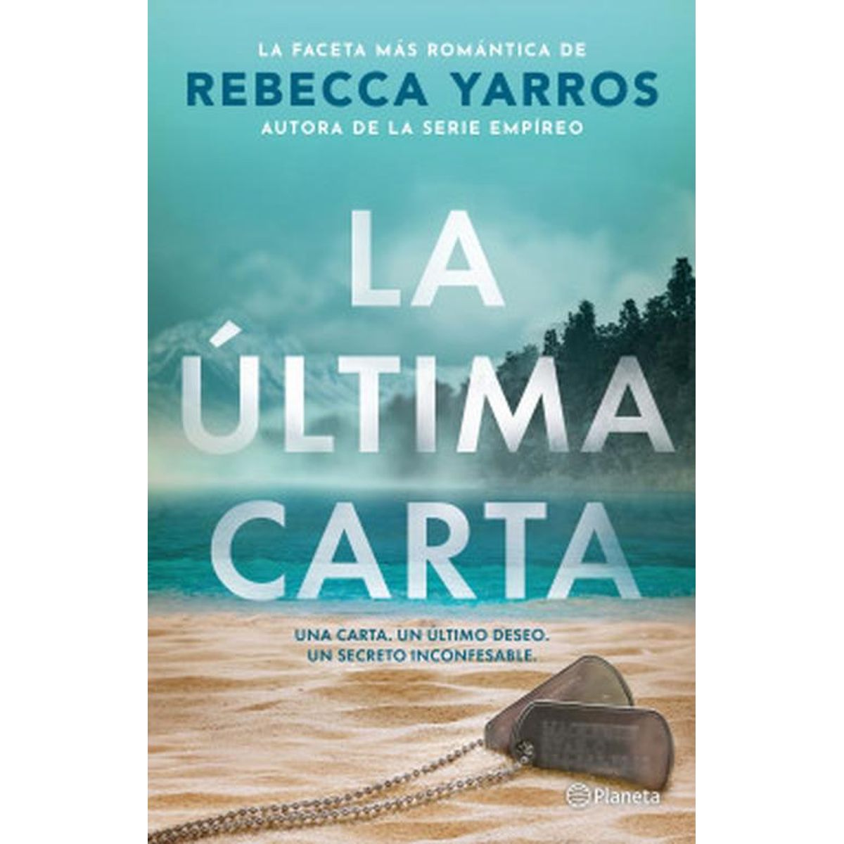 PLANETA - Libro La última carta - Rebecca Yarros