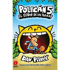 TOP10BOOKS - LIBRO POLICÁN 5. EL SEÑOR DE LAS PULGAS / DAV PILKEY / EDICIONES SM