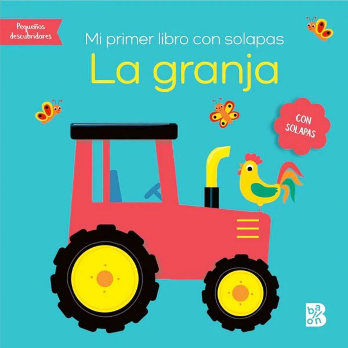 BALLON - La granja. Mi primer libro con solapas