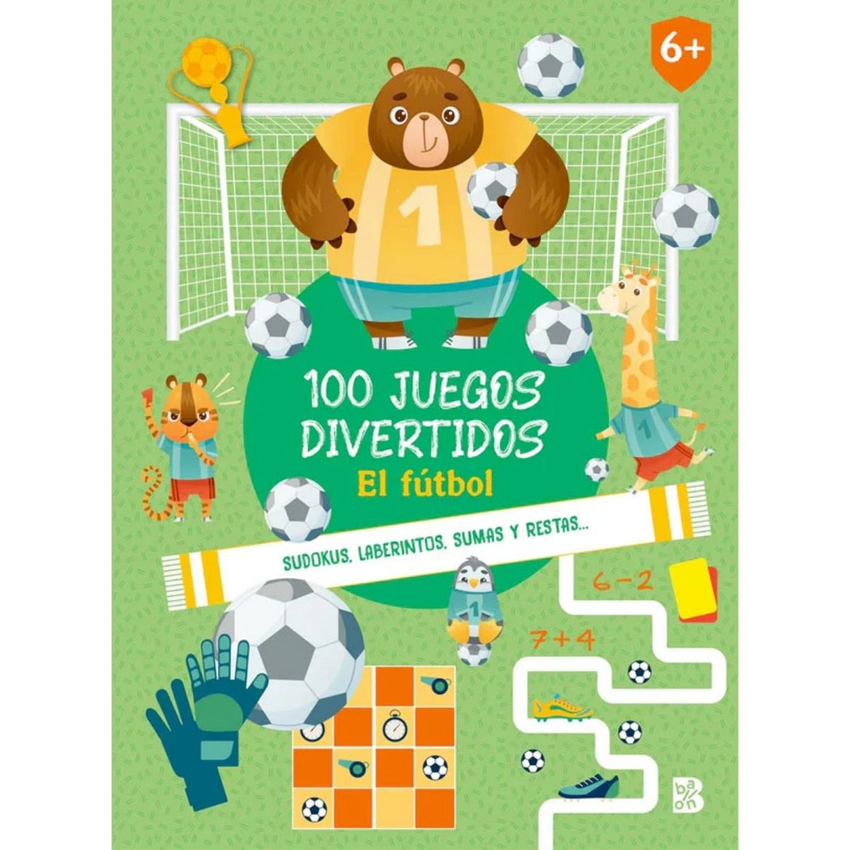 BALLON - 100 juegos divertidos. El fútbol