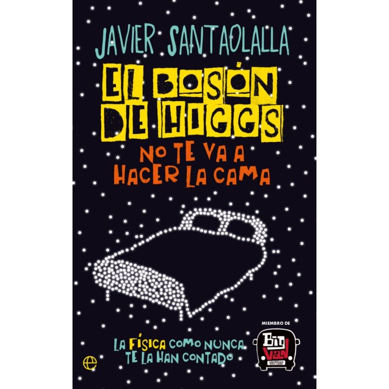 LA ESFERA DE LOS LIBROS - Libro El bosón de Higgs no te va a hacer la cama