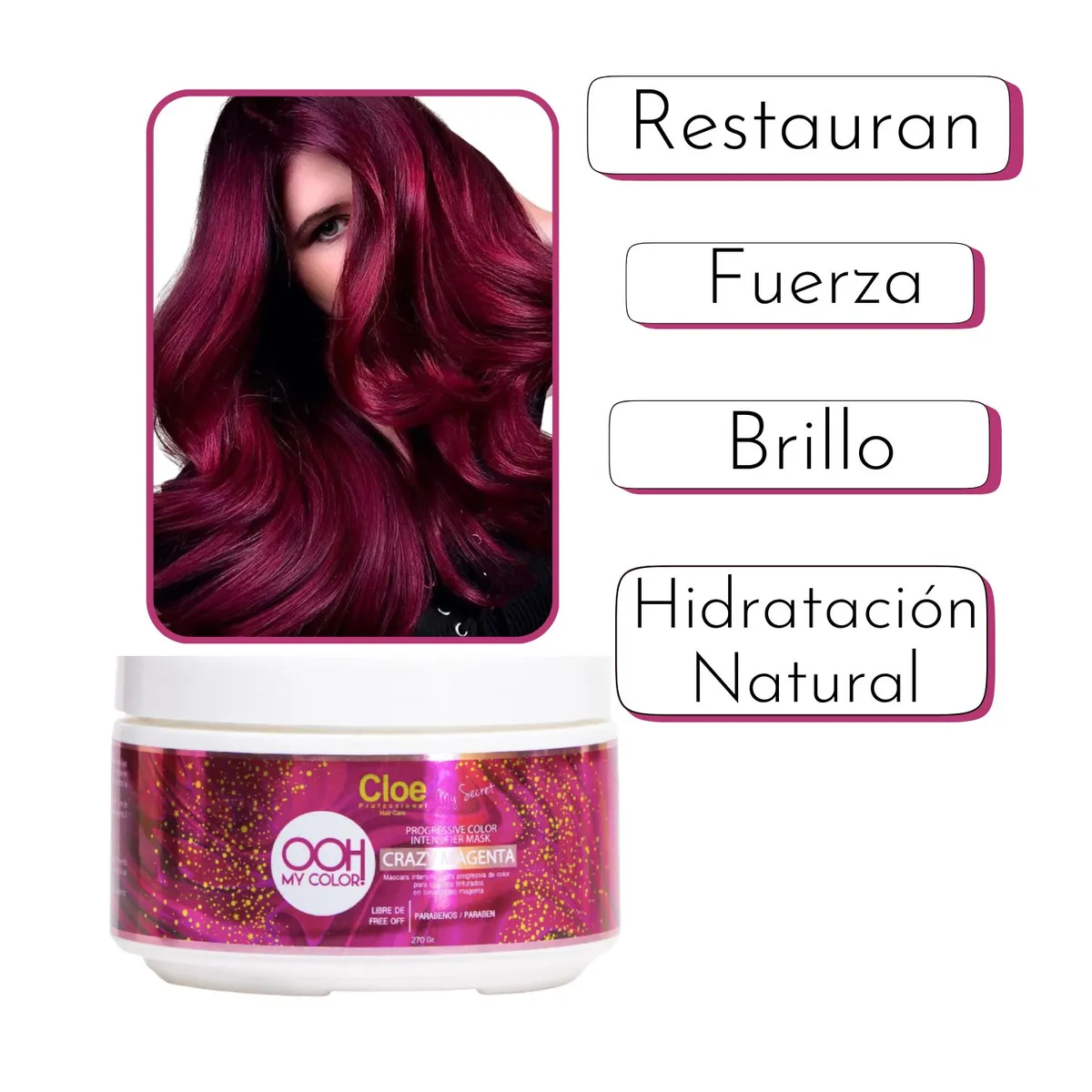 CLOE - Mascara Cloe Ooh My Color Crazy Magenta 270g  Matizante Suaviza Hidrata