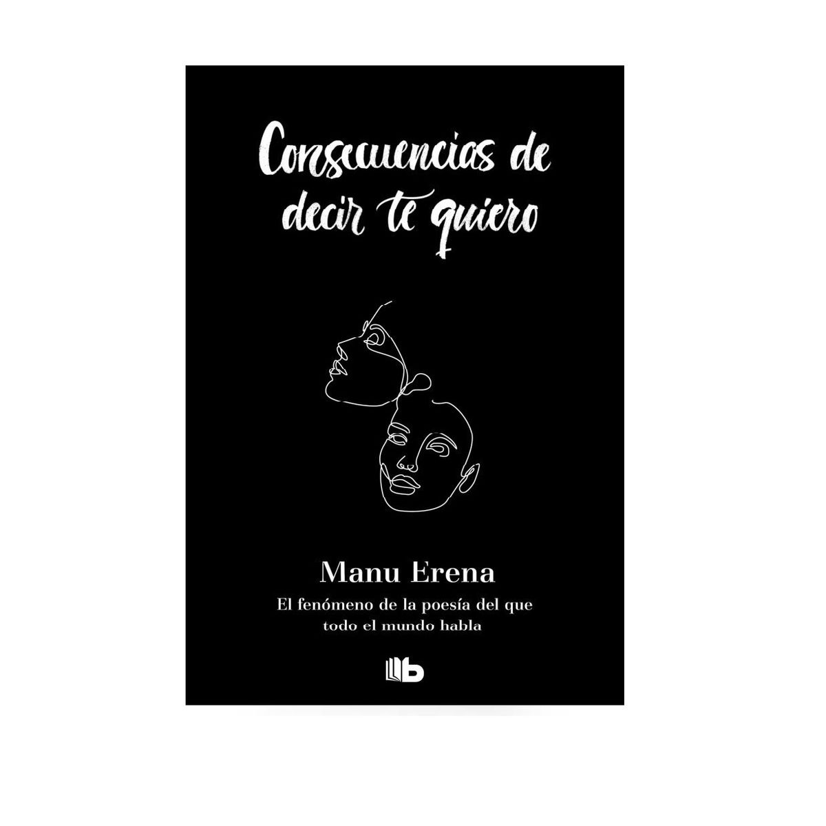 B DE BOLSILLO - CONSECUENCIAS DE DECIR TE QUIERO