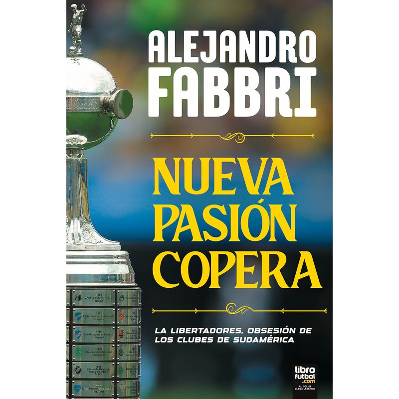 GENERICO - Libro Nueva Pasión Copera Copa Libertadores - Alejandro Fabbri