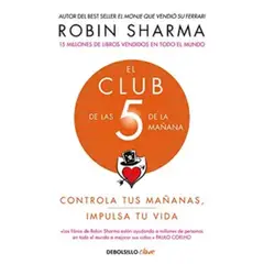 DEBOLSILLO - El Club De Las 5 De La Mañana - Robin Sharma -