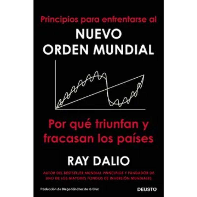 DEUSTO EDICIONES - Nuevo Orden Mundial  - Ray Dalio  - Tapa Dura