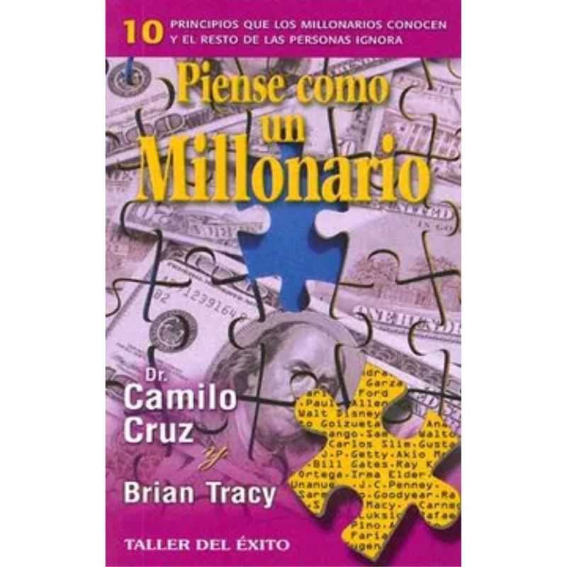 TALLER DEL EXITO - Piense Como Un Millonario - Camilo Cruz - Bryan Tracy
