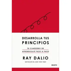 Deusto - Desarrolla Tus Principios De Ray Dalio Tapa Dura