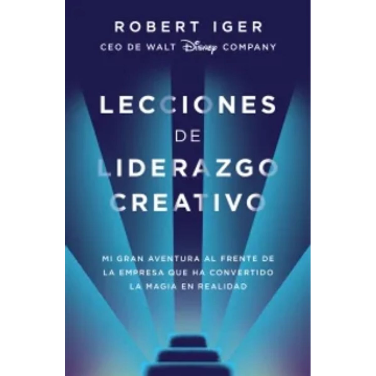 PAIDOS - Lecciones De Liderazgo Creativo - Robert A Iger