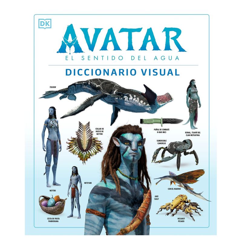TOP10BOOKS - LIBRO AVATAR. EL SENTIDO DEL AGUA DICCIONARIO VISUAL / DK DK / DK