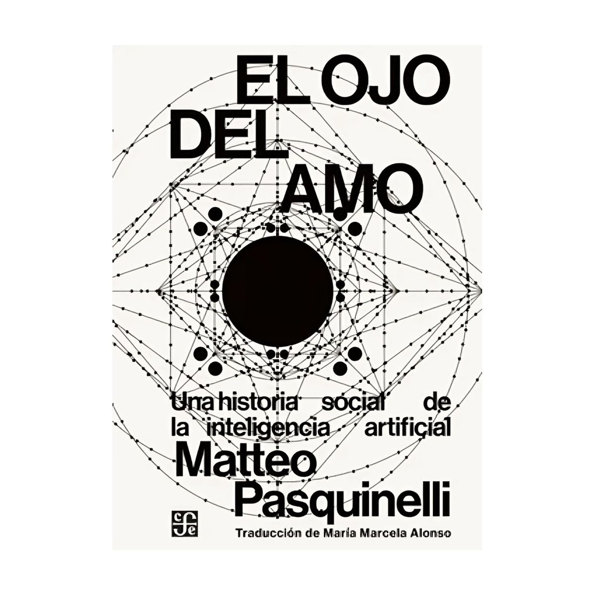 TOP10BOOKS - LIBRO El Ojo Del Amo. Una Historia Social De La Inteligencia Artificial