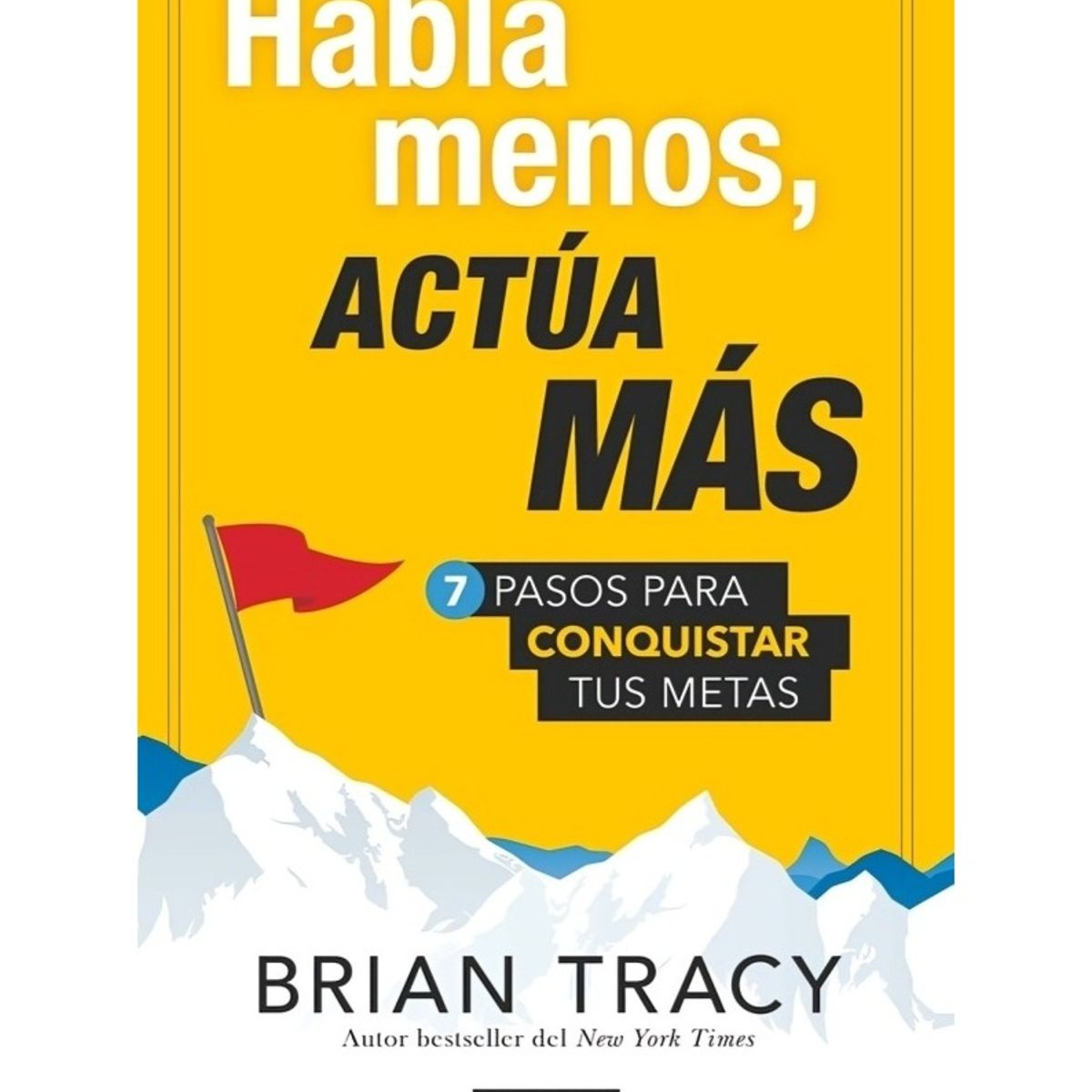 TOP10BOOKS - LIBRO Actua Mas Habla Menos - Actua Mas Habla Menos