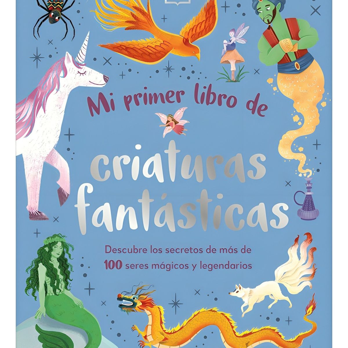 TOP10BOOKS - LIBRO Mi Primer Libro De Criaturas Fantástica