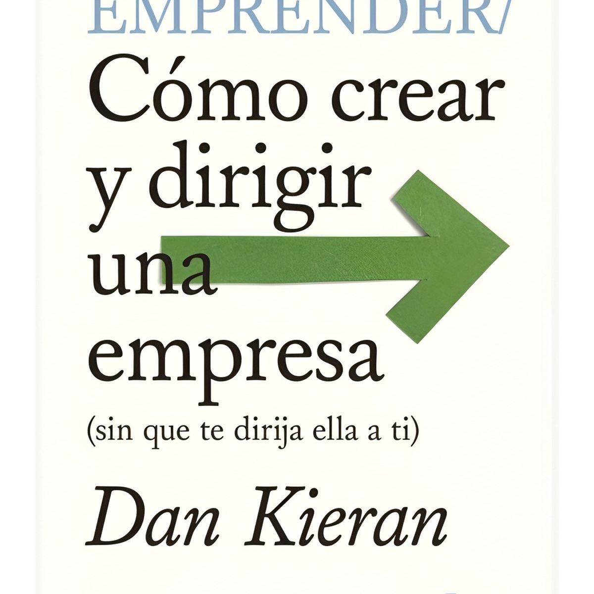 TOP10BOOKS - LIBRO Emprender - DAN KIERAN