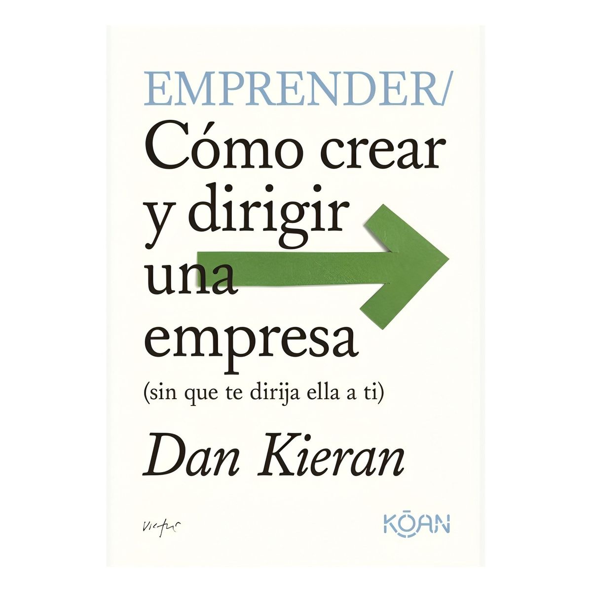 TOP10BOOKS - LIBRO Emprender - DAN KIERAN