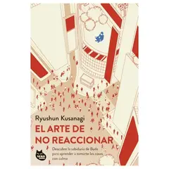 TOP10BOOKS - LIBRO El Arte De No Reaccionar - El Arte De No Reaccionar