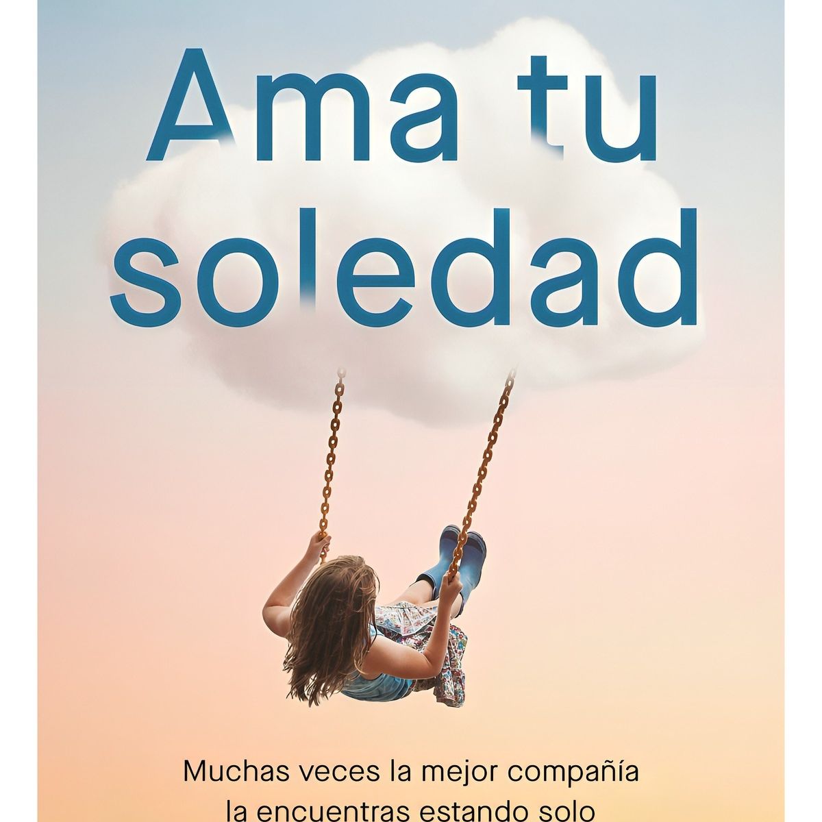 TOP10BOOKS - LIBRO Ama Tu Soledad - Ama Tu Soledad