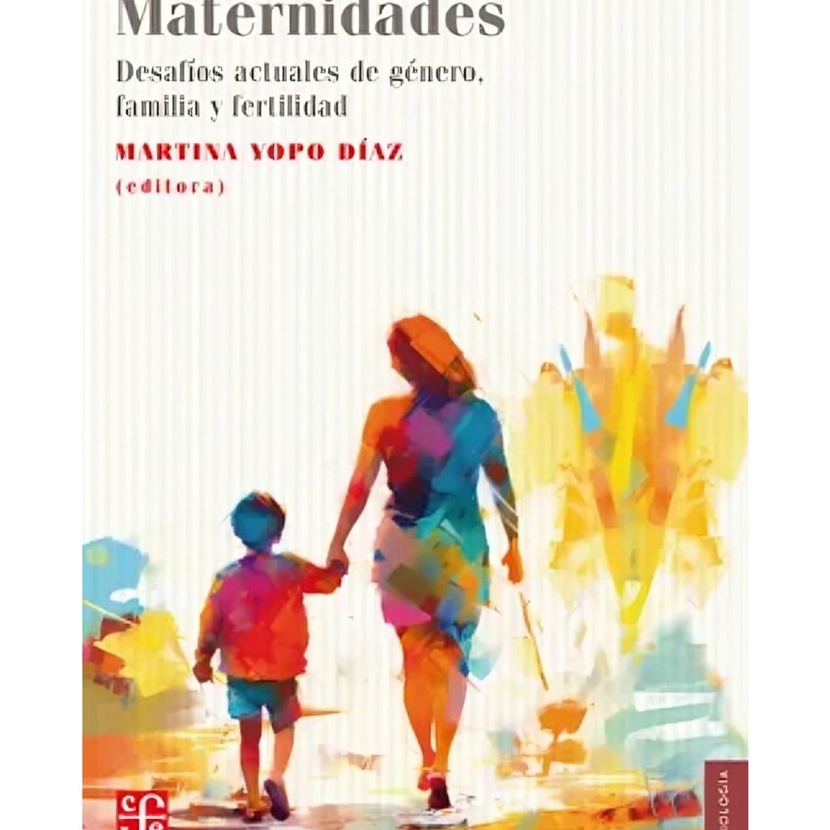 TOP10BOOKS - LIBRO Maternidades. Desafíos Actuales De Género, Familia Y Fertilidad