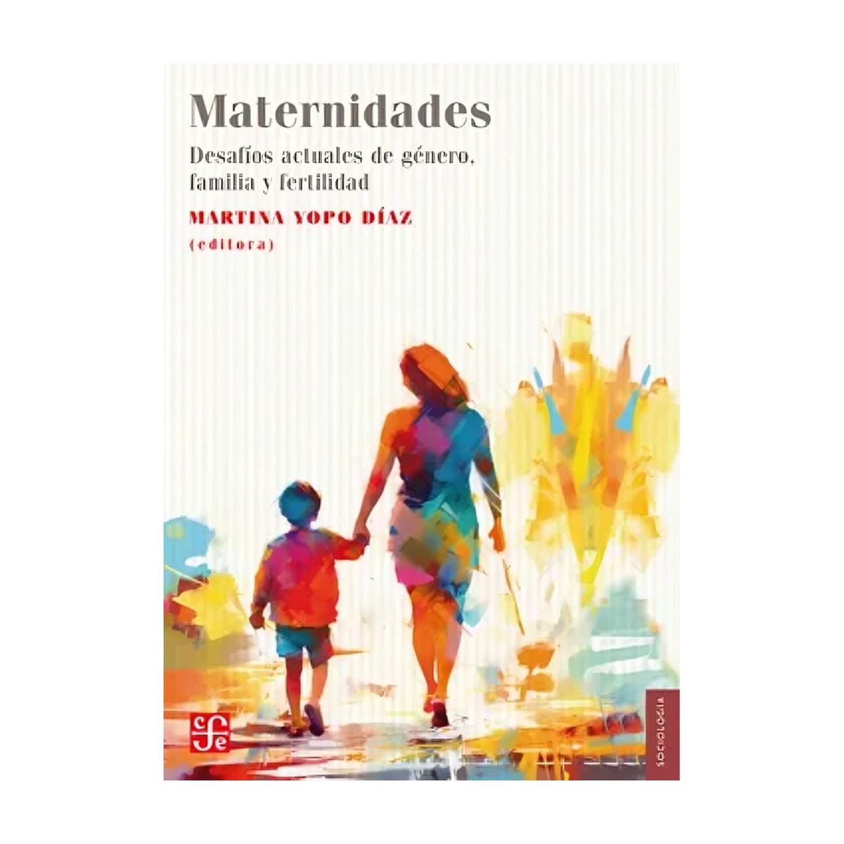 TOP10BOOKS - LIBRO Maternidades. Desafíos Actuales De Género, Familia Y Fertilidad