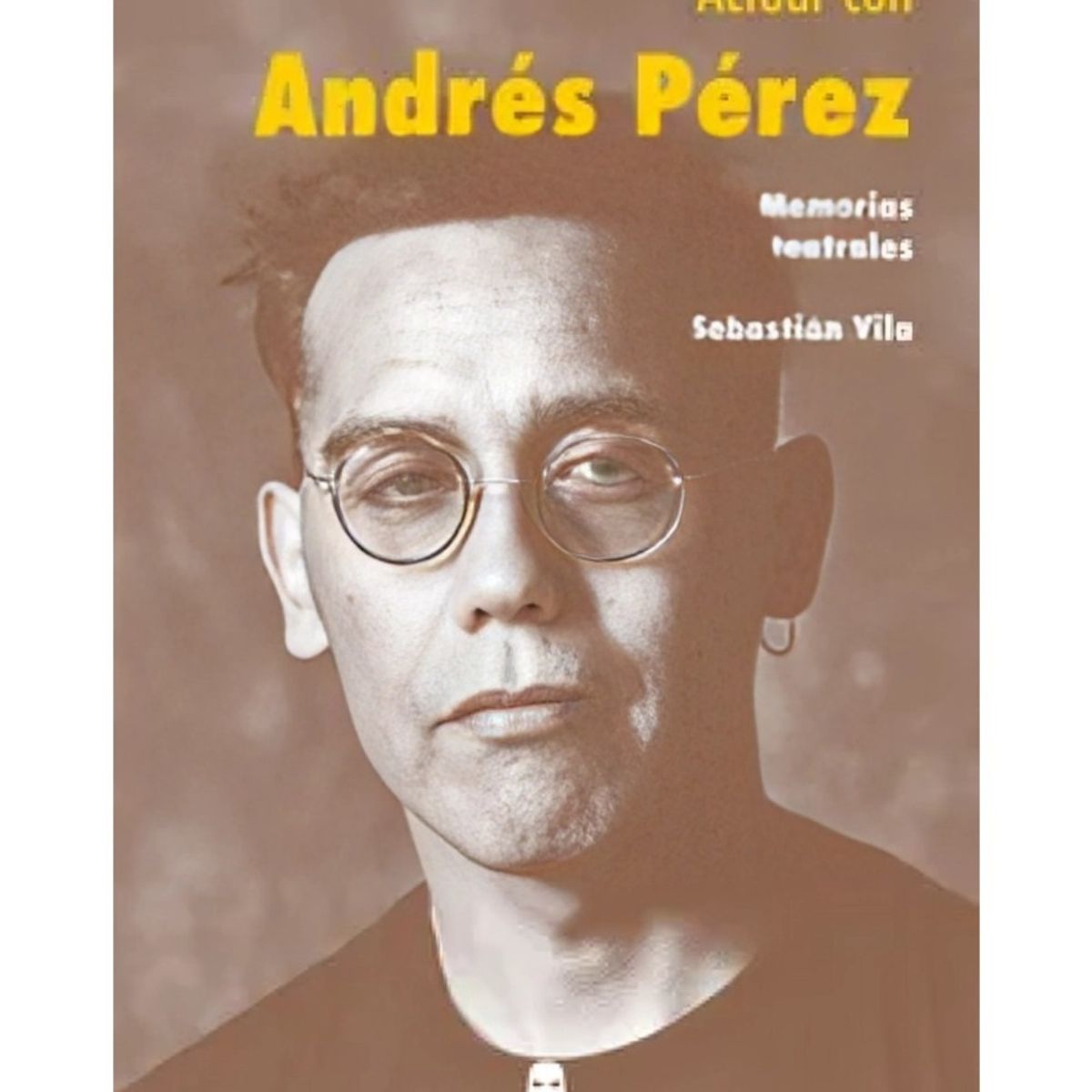 TOP10BOOKS - LIBRO Actuar Con Andrés Pérez - Actuar Con Andrés Pérez