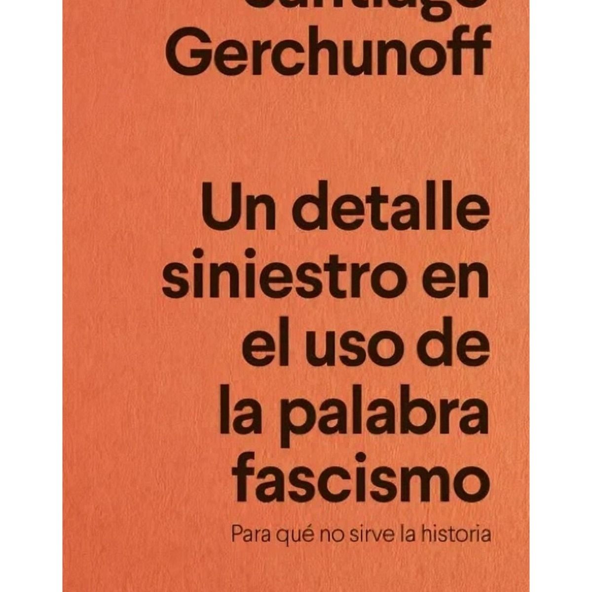 TOP10BOOKS - LIBRO Detalle Siniestro En El Uso De La Palabra Fascismo