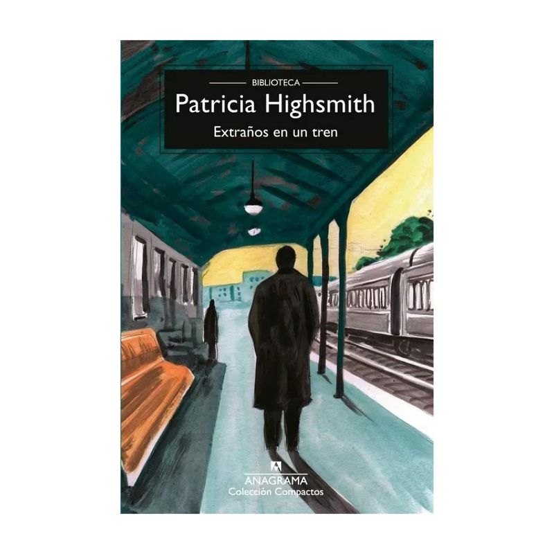 TOP10BOOKS - LIBRO EXTRAÑOS EN UN TREN / PATRICIA HIGHSMITH / ANAGRAMA
