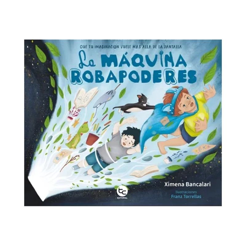 TOP10BOOKS - LIBRO LA MÁQUINA ROBAPODERES / XIMENA BANCALARI DÍAZ / TRAYECTO COMUNICACIONES