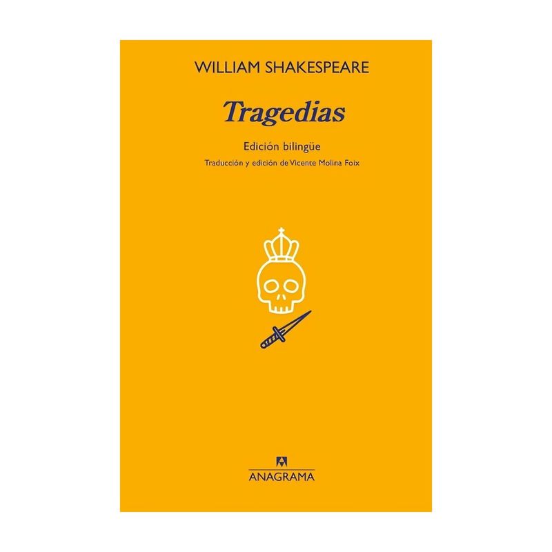 TOP10BOOKS - LIBRO TRAGEDIAS WILLIAM SHAKESPEARE / WILLIAM SHAKESPEARE / ANAGRAMA
