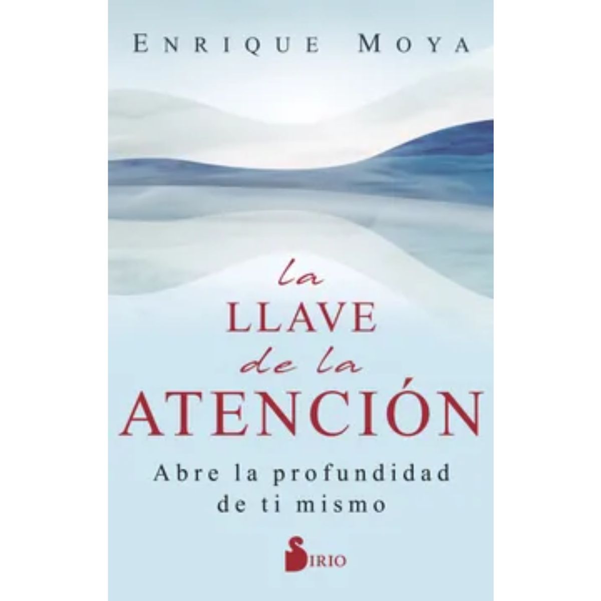 SIRIO - La Llave De La Atencion - Enrique Moya
