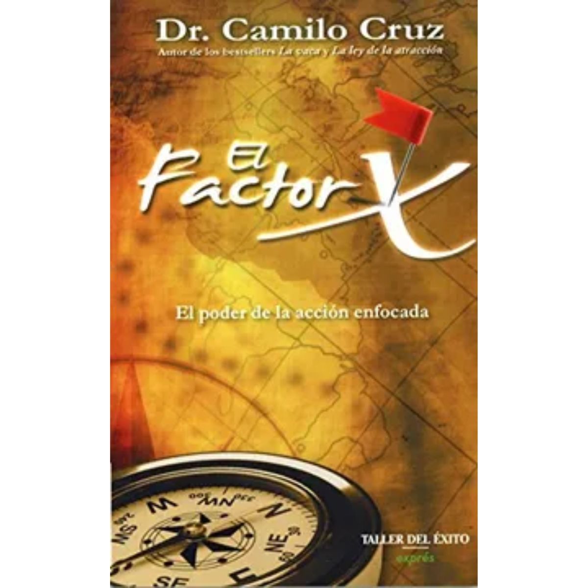 TALLER DEL EXITO - El Factor X - Camilo Cruz