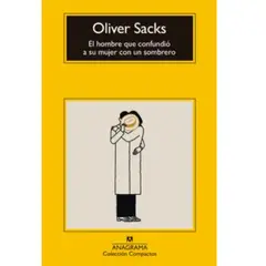 ANAGRAMA - El Hombre Que Confundió A Su Mujer Con Un Sombrero - Oliver Sacks